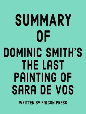 cover image of Summary of Dominic Smith's the Last Painting of Sara de Vos